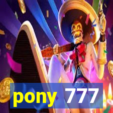 pony 777